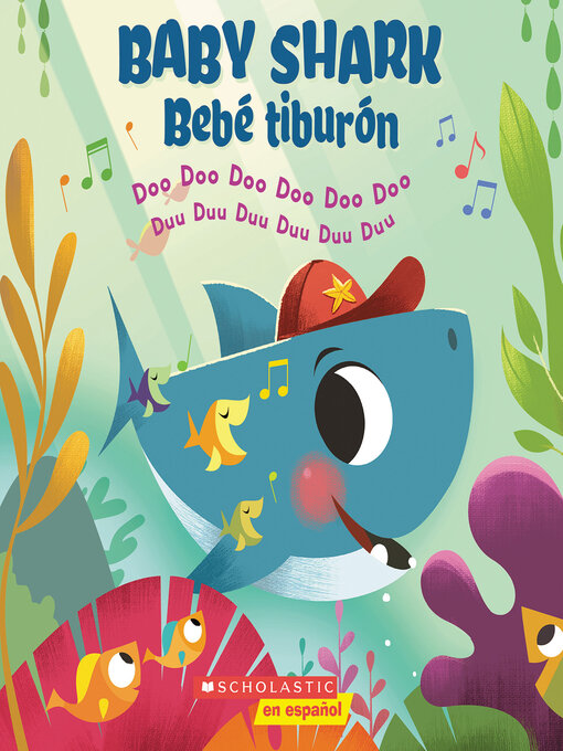 Title details for Baby Shark / Bebé Tiburón (Bilingual) by Scholastic - Wait list